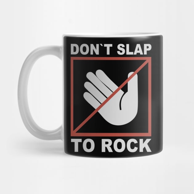 Don`t Slap To Rock by vender